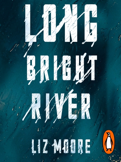 Title details for Long Bright River by Liz Moore - Wait list